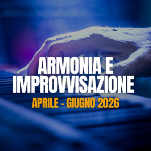 Armonia e Improvvisazione (Trimestre Apr-Giu 2026)